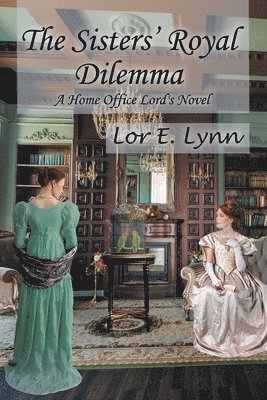 Lor E Lynn - Sisters' Royal Dilemma, Häftad