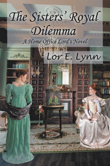 Lor E. Lynn - Sisters' Royal Dilemma, E-bok