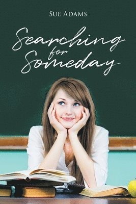 Searching for Someday