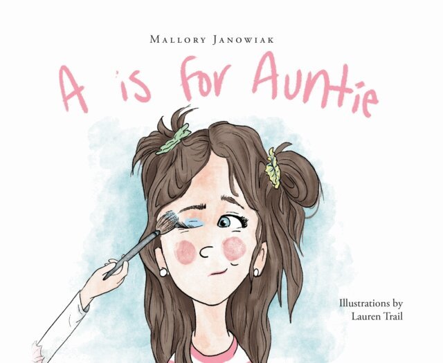 Mallory Janowiak - is for Auntie, E-bok