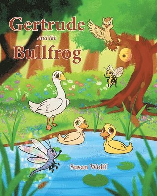 Susan Wolff - Gertrude and the Bullfrog, Häftad. Tillgänglighet: Lägg i varukorg