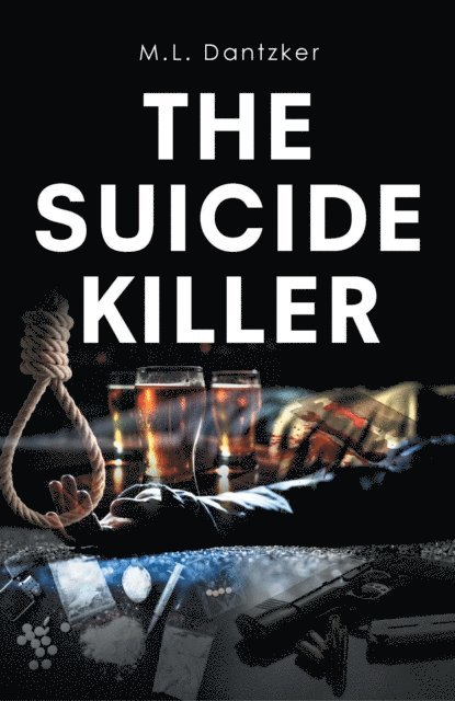 M.L. Dantzker - Suicide Killer, E-bok