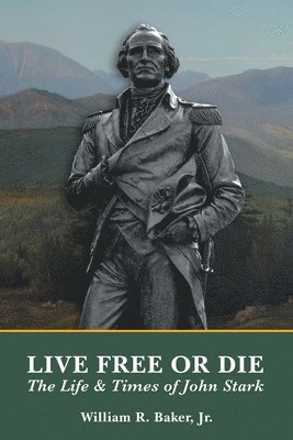 William R Baker Jr - Live Free Or Die, Häftad