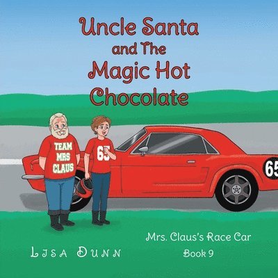 Lisa Dunn - Uncle Santa and The Magic Hot Chocolate, Häftad