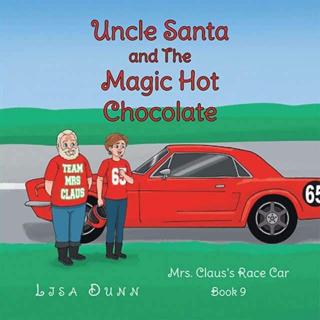 Lisa Dunn - Uncle Santa and The Magic Hot Chocolate, E-bok