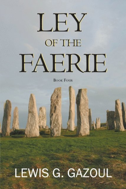 Lewis G. Gazoul - LEY OF THE FAERIE, E-bok