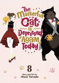 Masterful Cat Is Depressed Again Today Vol. 8