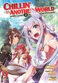 Chillin' in Another World with Level 2 Super Cheat Powers (Manga) Vol. 9