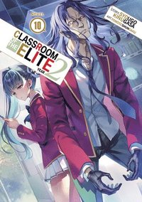 Classroom of the Elite: Year 2 (Light Novel) Vol. 10