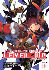 World's Fastest Level Up (Manga) Vol. 5