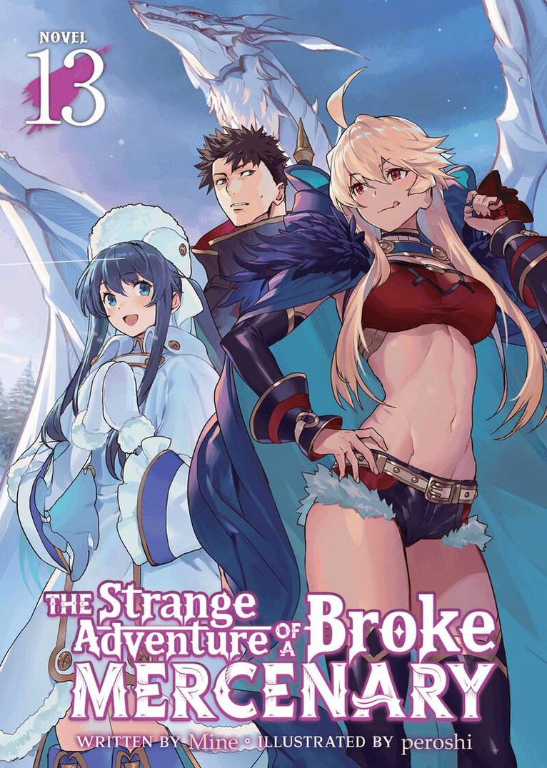Mine - Strange Adventure of a Broke Mercenary (Light Novel) Vol. 13, Häftad