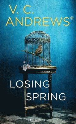 V. C. Andrews - Losing Spring: The Sutherland Series, Inbunden