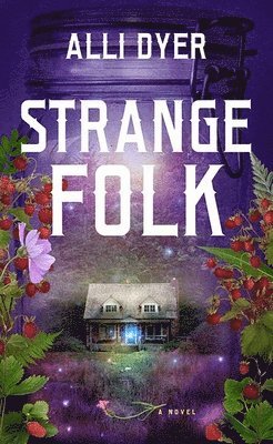 Alli Dyer - Strange Folk, Inbunden