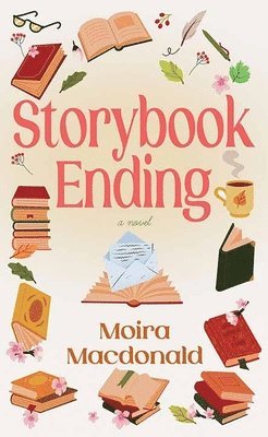 Moira Macdonald - Storybook Ending, Inbunden