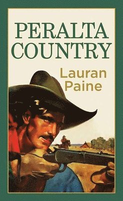Lauran Paine - The Peralta Country, Inbunden