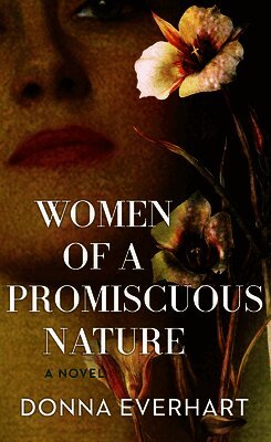 Donna Everhart - Women of a Promiscuous Nature, Inbunden