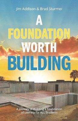 Jim Addison, Brad Sturmer - Foundation Worth Building, Häftad