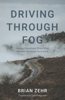Brian Zehr - Driving Through Fog, Häftad. Tillgänglighet: Lägg i varukorg