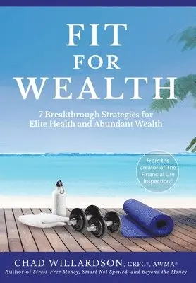 Chad Willardson - Fit for Wealth, Inbunden. Tillgänglighet: Lägg i varukorg