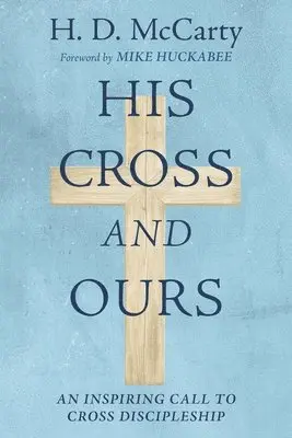 H D McCarty - His Cross and Ours, Häftad. Tillgänglighet: Lägg i varukorg