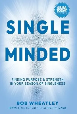 Bob Wheatley - Single-Minded, Inbunden. Tillgänglighet: Lägg i varukorg