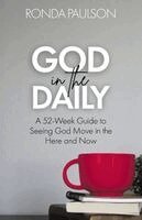 Ronda Paulson - God in the Daily, Häftad