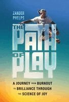 Zander Phelps - Path of Play, Inbunden