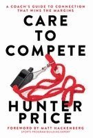 Hunter Price - Care to Compete, Inbunden