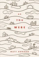 Matt Gordon - As You Were, Inbunden