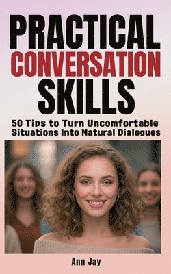Ann Jay - Practical Conversation Skills, Häftad