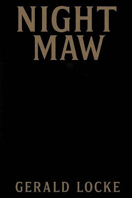 Gerald W Locke - Night Maw, Häftad