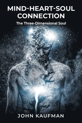 John Kaufman - Mind-Heart-Soul Connection, Häftad