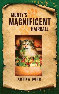 Artica Burr - Monty's Magnificent Hairball, Inbunden. Tillgänglighet: Lägg i varukorg