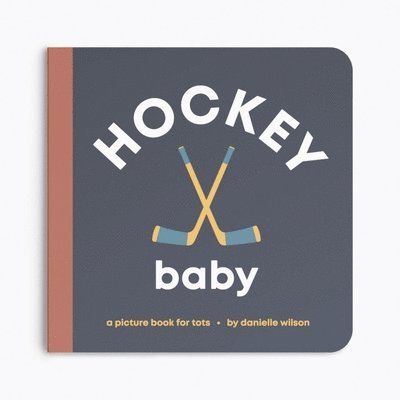 Danielle Wilson - Hockey Baby: Board Book for Early Learners, Kartonnage