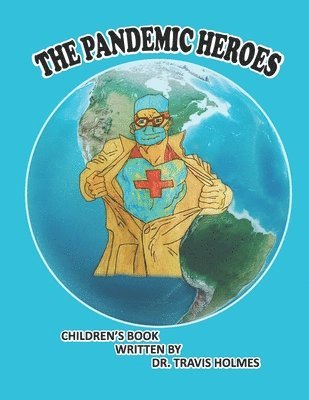 Travis Holmes - Pandemic Heroes, Häftad