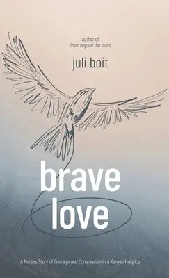 Juli Boit - Brave Love, Inbunden. Tillgänglighet: Lägg i varukorg