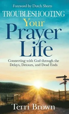 Terri Brown - Troubleshooting Your Prayer Life, Inbunden. Tillgänglighet: Lägg i varukorg