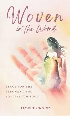 Rachelle Keng - Woven in the Womb, Inbunden. Tillgänglighet: Lägg i varukorg