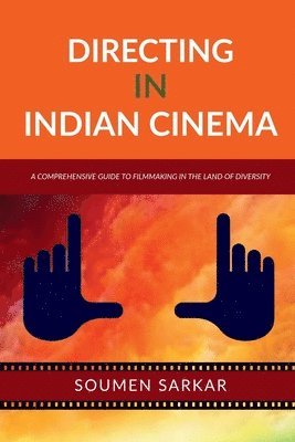 Soumen Sarkar - Directing in Indian Cinema, Häftad. Tillgänglighet: Lägg i varukorg