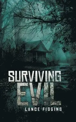 Lance Figgins - Surviving Evil, Inbunden. Tillgänglighet: Lägg i varukorg