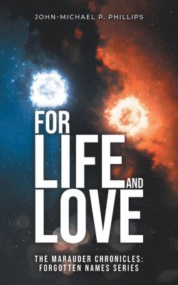 John-Michael P Phillips - For Life and Love, Häftad