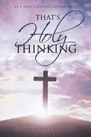 Sheranne Shea Jubelirer - That's Holy Thinking, Häftad. Tillgänglighet: Lägg i varukorg