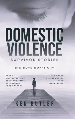 Ken Butler - Domestic Violence Survivor's Stories, Inbunden. Tillgänglighet: Lägg i varukorg