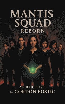 Gordon Bostic - Mantis Squad Reborn, Häftad. Tillgänglighet: Lägg i varukorg