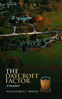 William Bruce Dredge - Daycroft Factor, Inbunden. Tillgänglighet: Lägg i varukorg