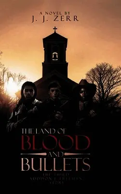 J J Zerr - Land of Blood and Bullets, Inbunden. Tillgänglighet: Lägg i varukorg