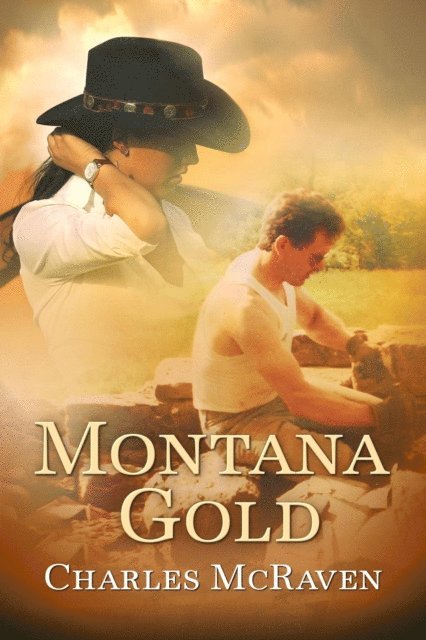 Charles McRaven - Montana Gold, E-bok