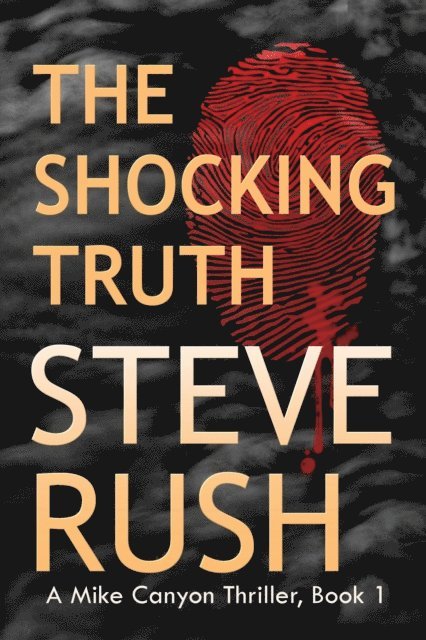 Steve Rush - Shocking Truth, E-bok