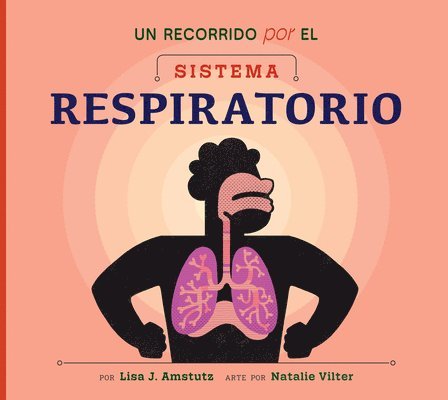 Lisa J. Amstutz - Un Recorrido Por El Sistema Respiratorio, Inbunden. Tillgänglighet: Lägg i varukorg