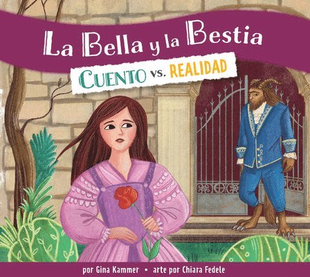 Gina Kammer - La Bella Y La Bestia: Cuento vs. Realidad: Spanish Edition, Inbunden